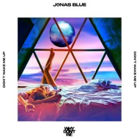 Purchase Jonas Blue - Don’t Wake Me Up (Feat. Why Don't We) (CDS)