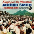 Buy Arthur Smith - Singing On The Mountain (With The Crossroads Quartet) (Vinyl) Mp3 Download