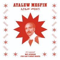 Purchase Ayalew Mesfin - Mot Aykerim (You Can’t Cheat Death)