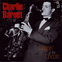 Purchase Charlie Barnet - Leapin' At The Lincoln