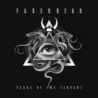 Purchase Faderhead - Years Of The Serpent