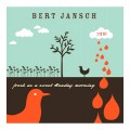 Buy Bert Jansch - Fresh As A Sweet Sunday Morning CD1 Mp3 Download