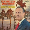 Buy Jimmy C. Newman - Folk Songs Of The Bayou Country (Vinyl) Mp3 Download