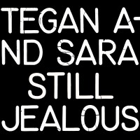 Purchase Tegan And Sara - Still Jealous