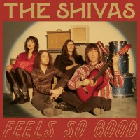 Purchase The Shivas - Feels So Good // Feels So Bad