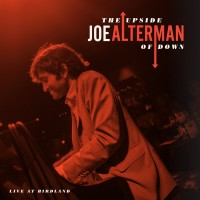 Purchase Joe Alterman - The Upside Of Down (Live At Birdland)