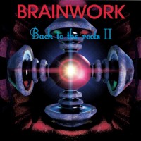 Purchase Brainwork - Back To The Roots II