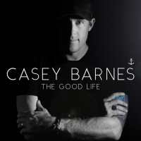 Purchase Casey Barnes - The Good Life