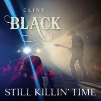 Purchase Clint Black - Still Killin' Time
