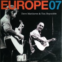 Purchase Dave Matthews & Tim Reynolds - Europe 07