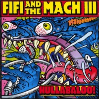 Purchase Fifi And The Mach III - Hullabaloo!