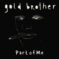 Purchase Gold Brother - Part Of Me (CDS)