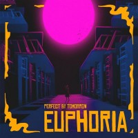 Purchase Perfect By Tomorrow - Euphoria