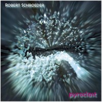 Purchase Robert Schroeder - Pyroclast
