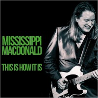 Purchase Mississippi MacDonald - This Is How It Is