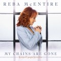 Buy Reba Mcentire - My Chains Are Gone Mp3 Download