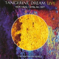 Purchase Tangerine Dream - The Bootmoon Series: Montreal - April 9Th 1977 CD1