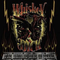 Purchase Whiskeydick - The Bastard Sons Of Texas
