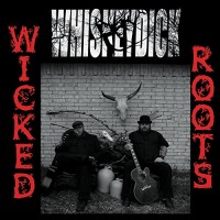 Purchase Whiskeydick - Wicked Roots