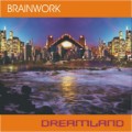 Buy Brainwork - Dreamland Mp3 Download