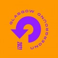 Buy VA - Glasgow Underground 2021 Mp3 Download