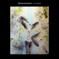 Purchase Jun Miyake - Whispered Garden