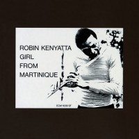 Purchase Robin Kenyatta - Girl From Martinique (Vinyl)