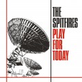 Buy The Spitfires - Play For Today (Vinyl) Mp3 Download