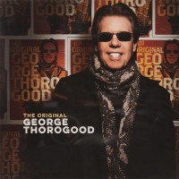 Purchase George Thorogood - The Original George Thorogood