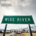 Buy Kitchen Dwellers - Wise River Mp3 Download