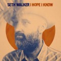 Buy Seth Walker - I Hope I Know Mp3 Download