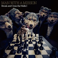 Purchase Man With A Mission - Break And Cross The Walls I