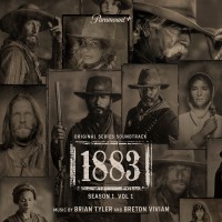 Purchase Brian Tyler & Breton Vivian - 1883: Season 1 Vol. 1 (Original Series Soundtrack)