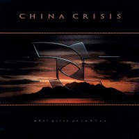 Purchase China Crisis - What Price Paradise (Deluxe Edition) CD1