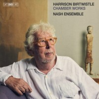 Purchase Nash Ensemble - Harrison Birtwistle: Chamber Works