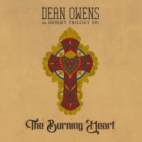Purchase Dean Owens - The Desert Trilogy Vol. 1: The Burning Heart (EP)