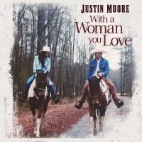 Purchase Justin Moore - With A Woman You Love (CDS)