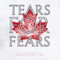 Buy Tears for Fears - Live At Massey Hall, Toronto, Canada 1985 Mp3 Download