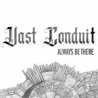 Purchase Vast Conduit - Always Be There
