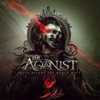 Purchase The Agonist - Days Before The World Wept (EP)