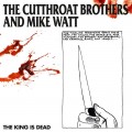 Buy The Cutthroat Brothers & Mike Watt - The King Is Dead Mp3 Download