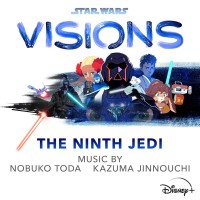 Purchase Nobuko Toda & Kazuma Jinnouchi - Star Wars: Visions - The Ninth Jedi (Original Soundtrack)