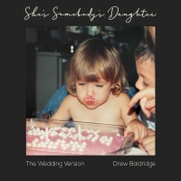 Purchase Drew Baldridge - She's Somebody's Daughter (The Wedding Version) (CDS)