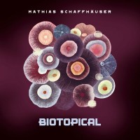 Purchase Mathias Schaffhauser - Biotopical