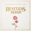 Buy Restless Road - Growing Old With You (CDS) Mp3 Download