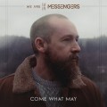 Buy We Are Messengers - Come What May (feat. Cory Asbury) (CDS) Mp3 Download