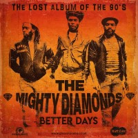Purchase The Mighty Diamonds - Better Days