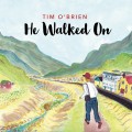 Buy Tim O'Brien - He Walked On Mp3 Download