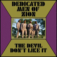 Purchase Dedicated Men Of Zion - The Devil Don't Like It