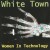 Buy White Town - Women In Technology (25Th Anniversary Expanded Edition) Mp3 Download